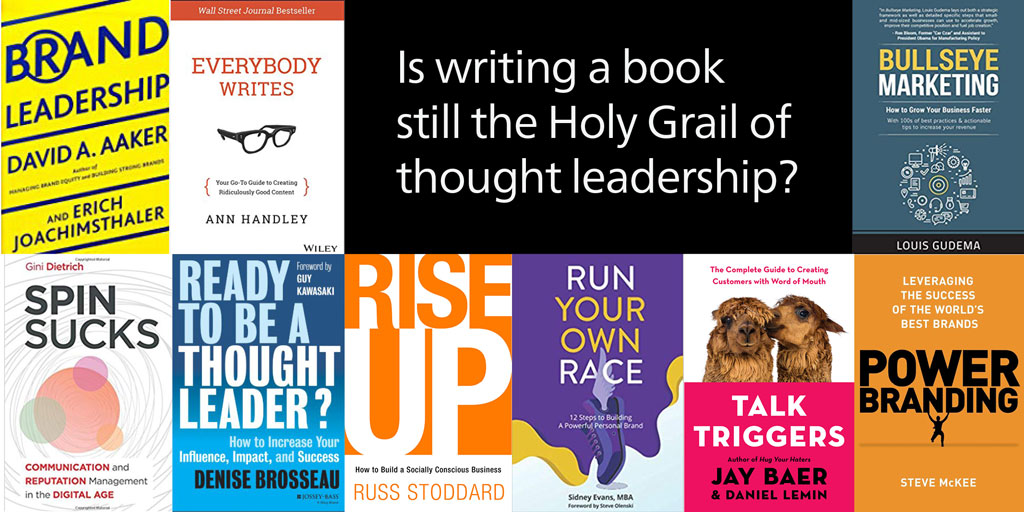 Thought leadership: are books still the Holy Grail?